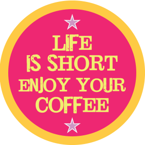 Life Is Short Coffee Pink